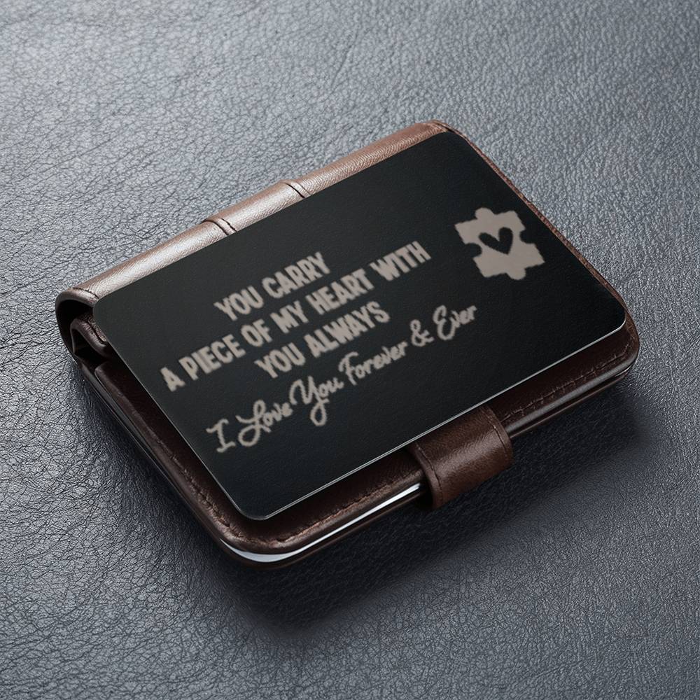 Metal Wallet Card - Carry a Piece of My Heart